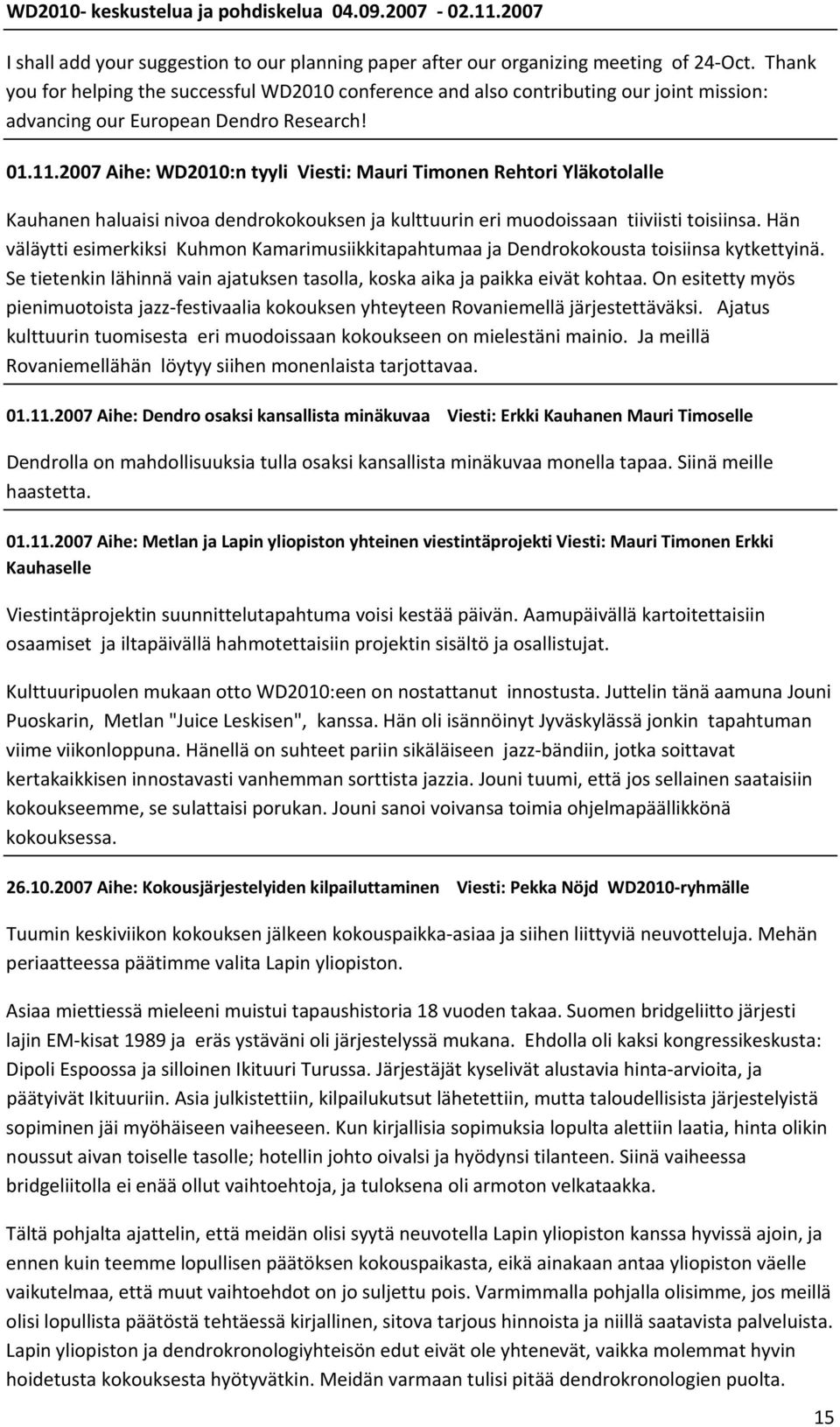 kustannukset Dendro dating