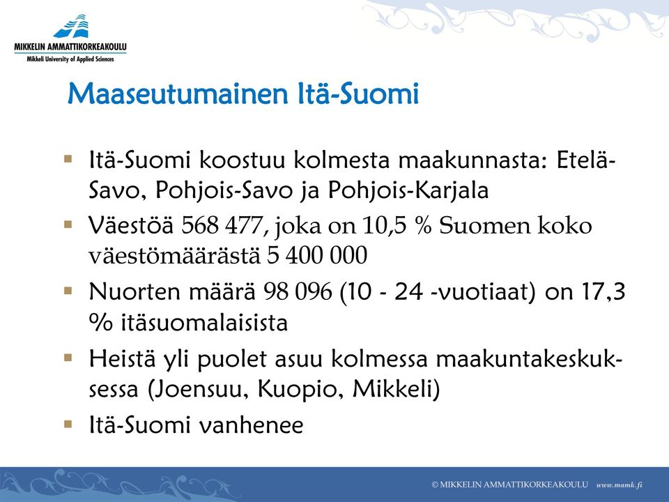 väestömäärästä 5 400 000 Nuorten määrä 98 096 (10-24 -vuotiaat) on 17,3 %