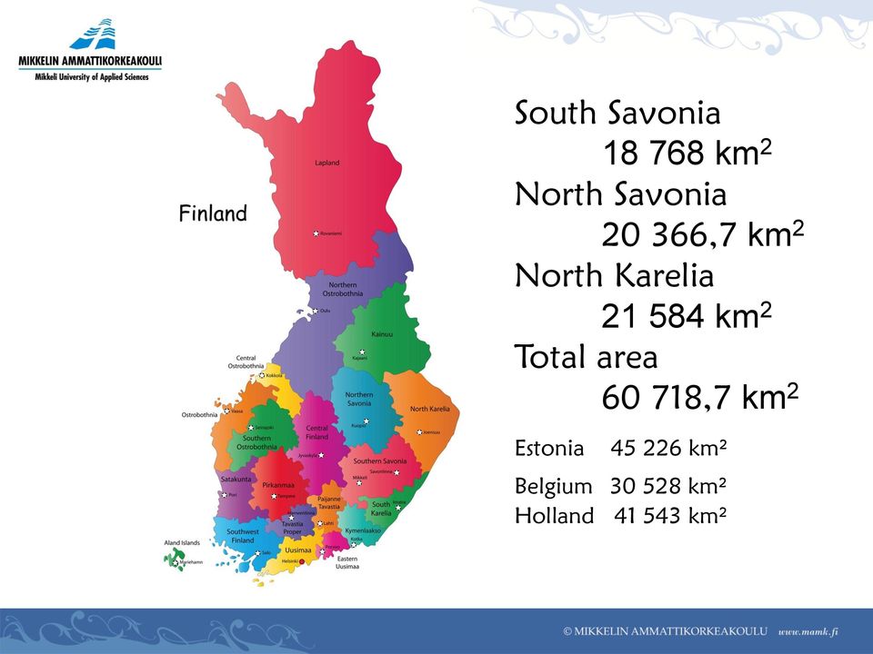 Total area 60 718,7 km 2 Estonia 45 226