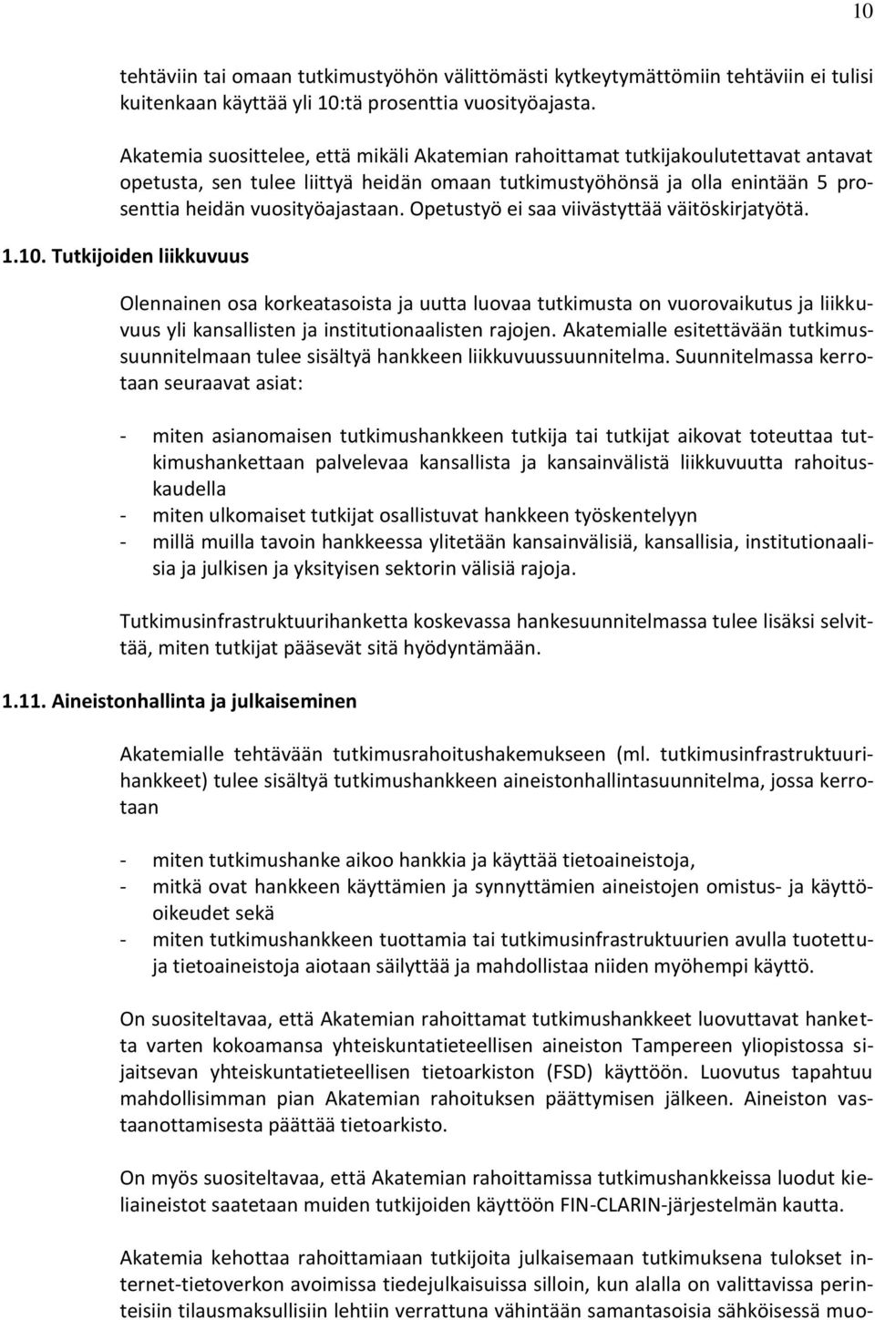 Opetustyö ei saa viivästyttää väitöskirjatyötä. 1.10.