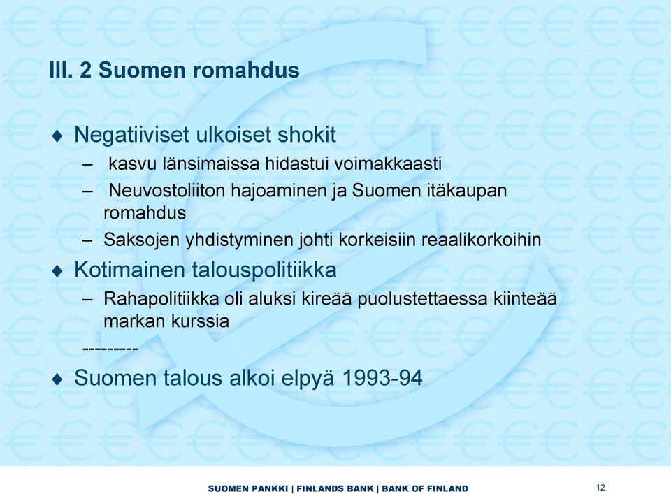 yhdistyminen johti korkeisiin reaalikorkoihin Kotimainen talouspolitiikka