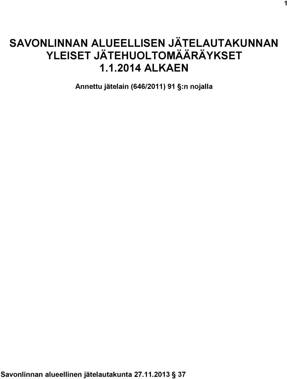 1.2014 ALKAEN Annettu jätelain (646/2011) 91