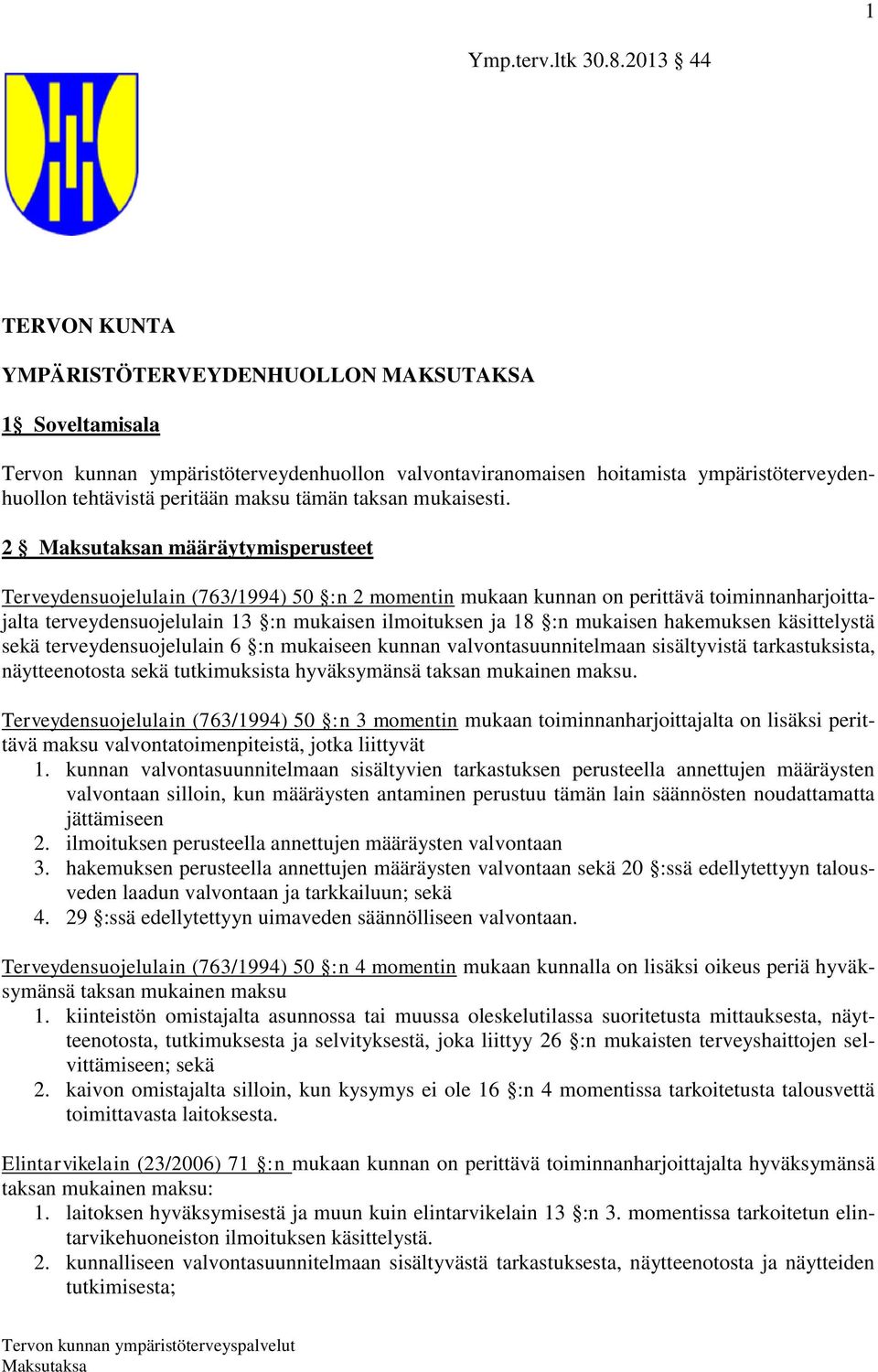 tämän taksan mukaisesti.