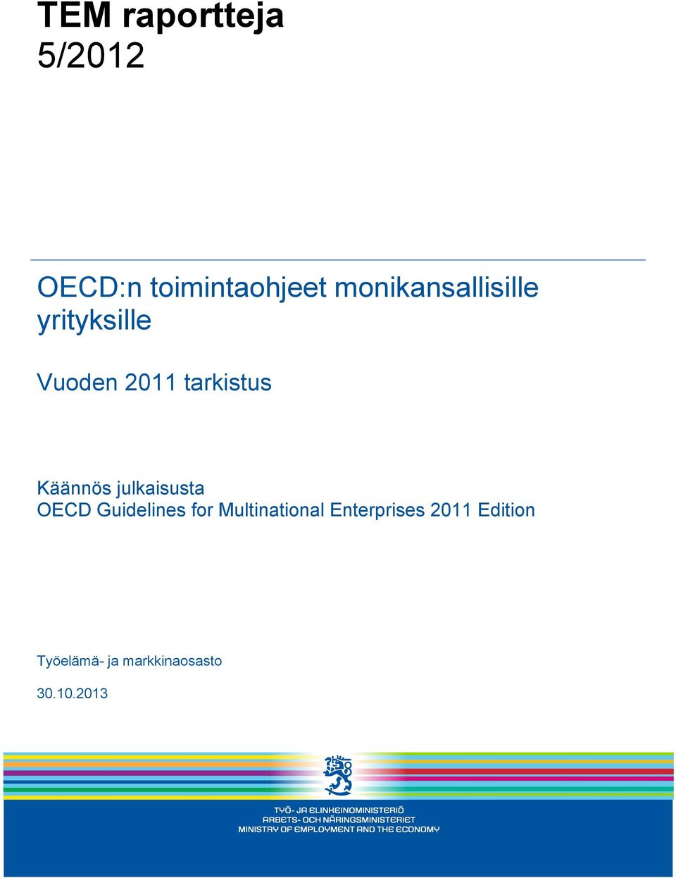 Käännös julkaisusta OECD Guidelines for Multinational