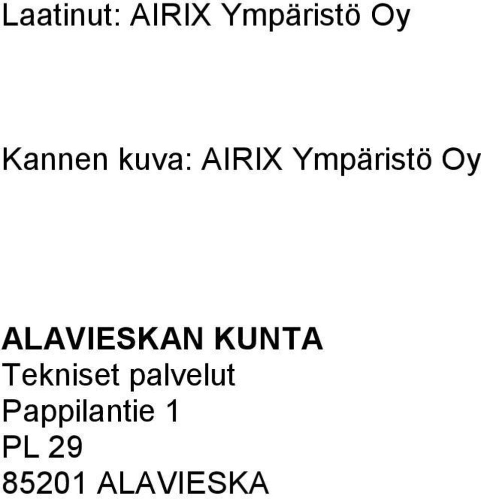 ALAVIESKAN KUNTA Tekniset