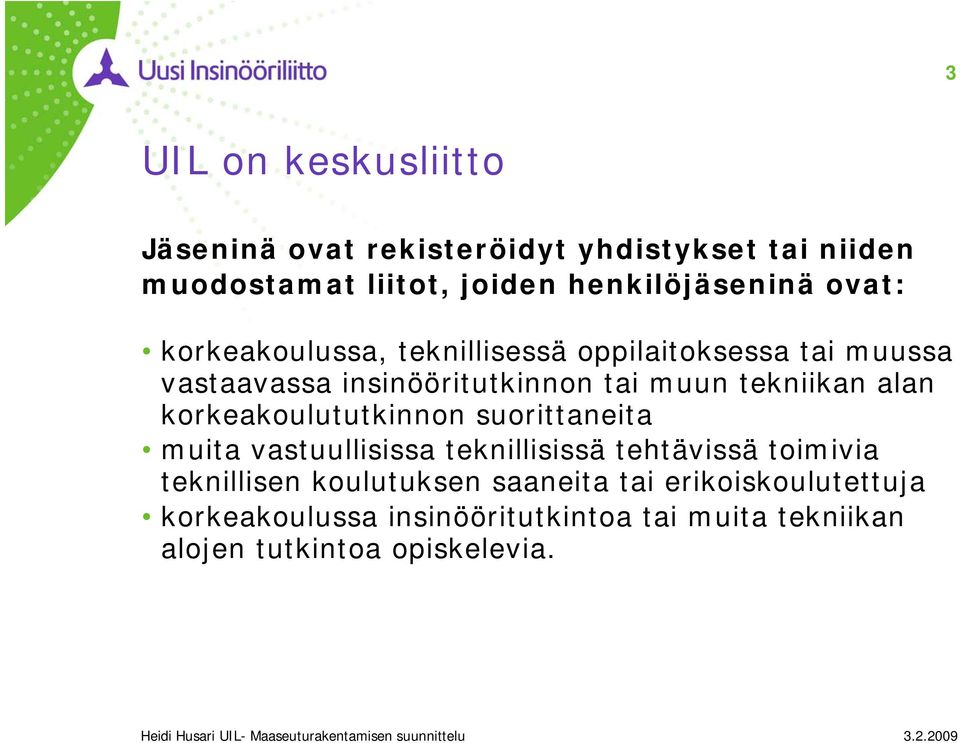 alan korkeakoulututkinnon suorittaneita muita vastuullisissa teknillisissä tehtävissä toimivia teknillisen
