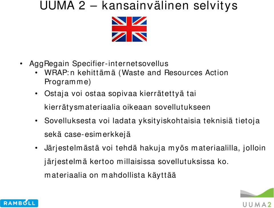 Sovelluksesta voi ladata yksityiskohtaisia teknisiä tietoja sekä case-esimerkkejä Järjestelmästä voi tehdä