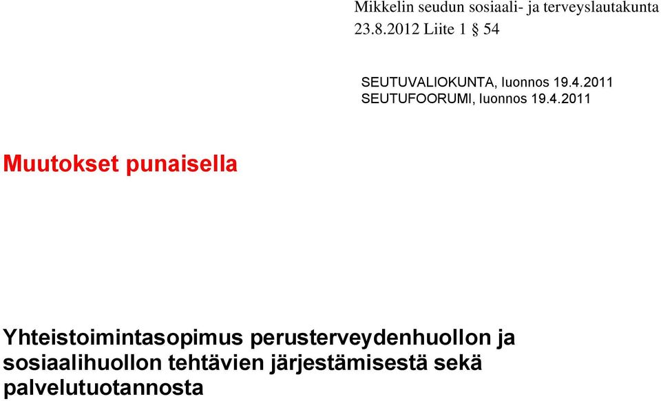 2011 Muutokset punaisella Yhteistoimintasopimus