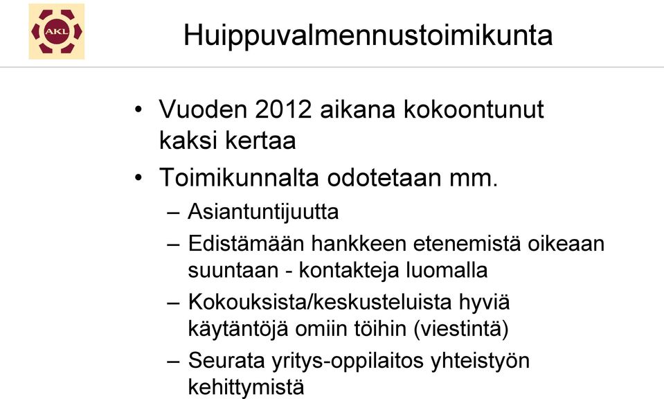 Asiantuntijuutta Edistämään hankkeen etenemistä oikeaan suuntaan -