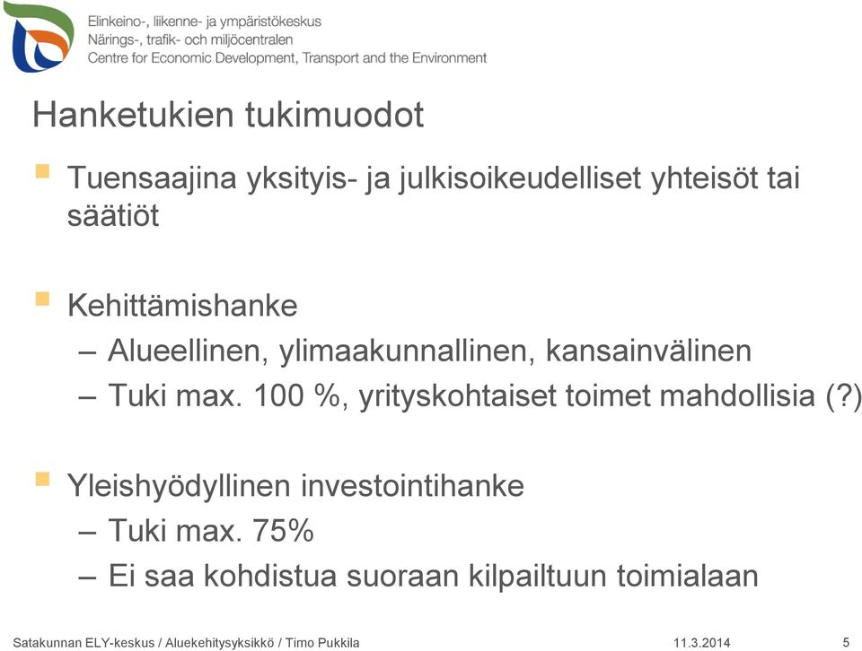 Tuki max. 100 %, yrityskohtaiset toimet mahdollisia (?