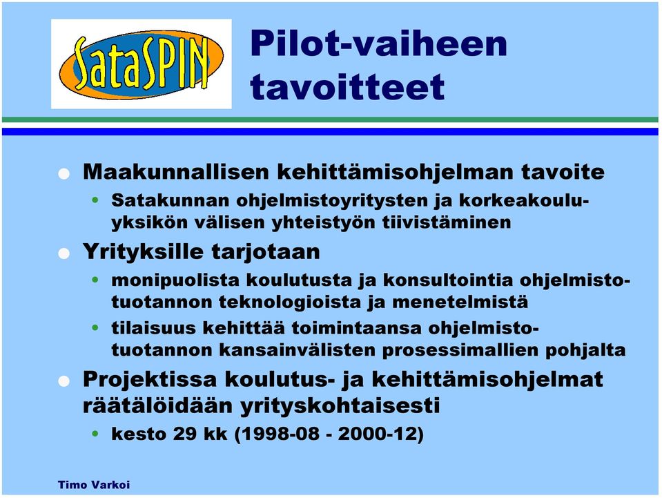 ohjelmistotuotannon teknologioista ja menetelmistä tilaisuus kehittää toimintaansa ohjelmistotuotannon