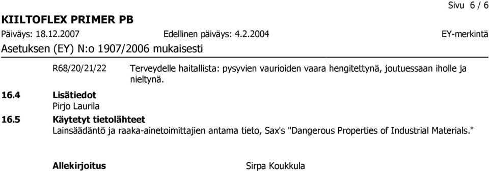 hengitettynä, joutuessaan iholle ja nieltynä. 16.