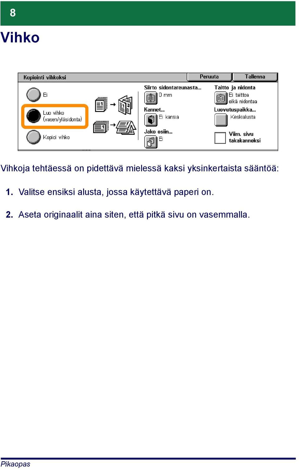 Valitse ensiksi alusta, jossa käytettävä paperi