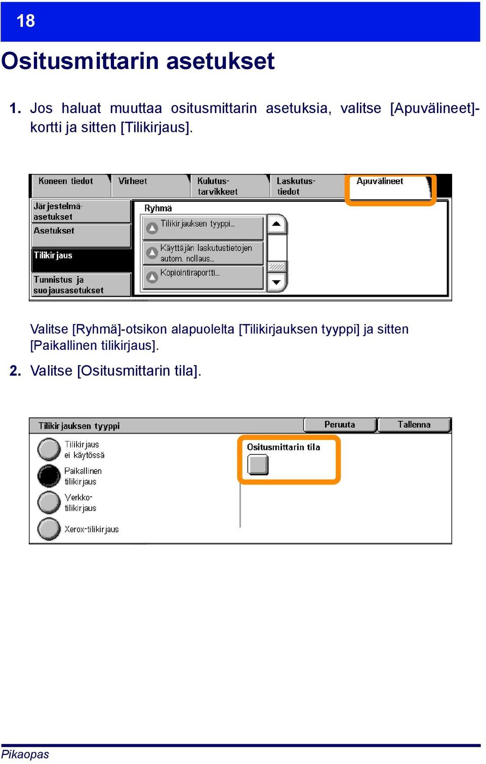 [Apuvälineet]- kortti ja sitten [Tilikirjaus].