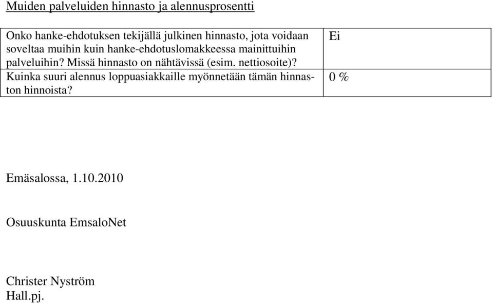 Missä hinnasto on nähtävissä (esim. nettiosoite)?