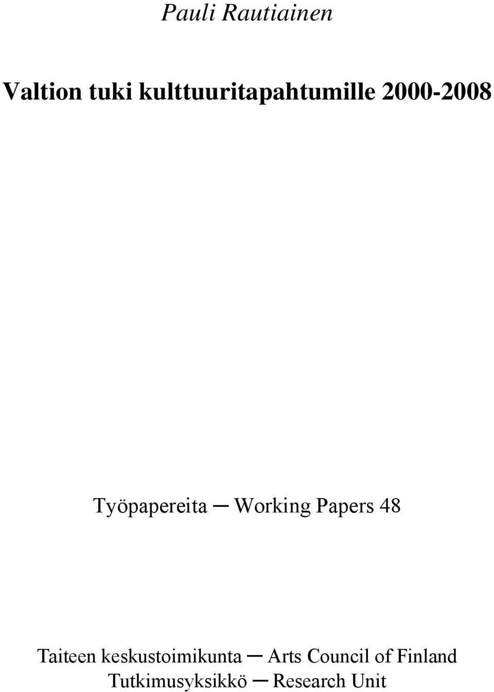 Työpapereita Working Papers 48 Taiteen