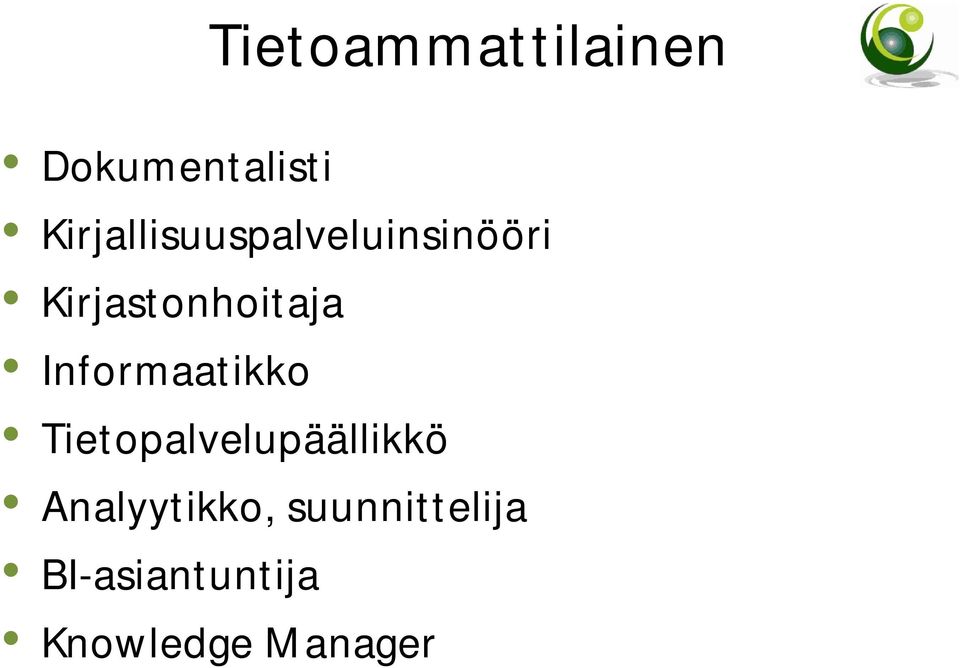 Kirjastonhoitaja Informaatikko