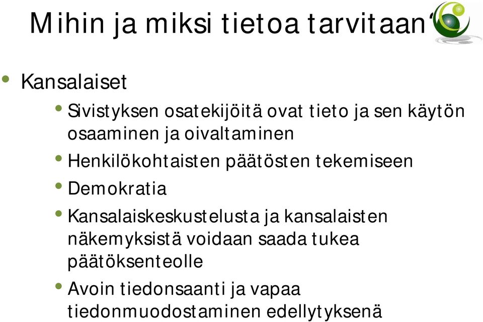 oivaltaminen Henkilökohtaisten päätösten tekemiseen Demokratia