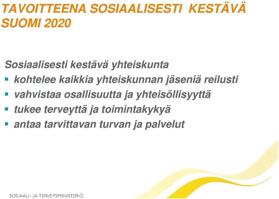 reilusti vahvistaa osallisuutta ja yhteisöllisyyttä tukee