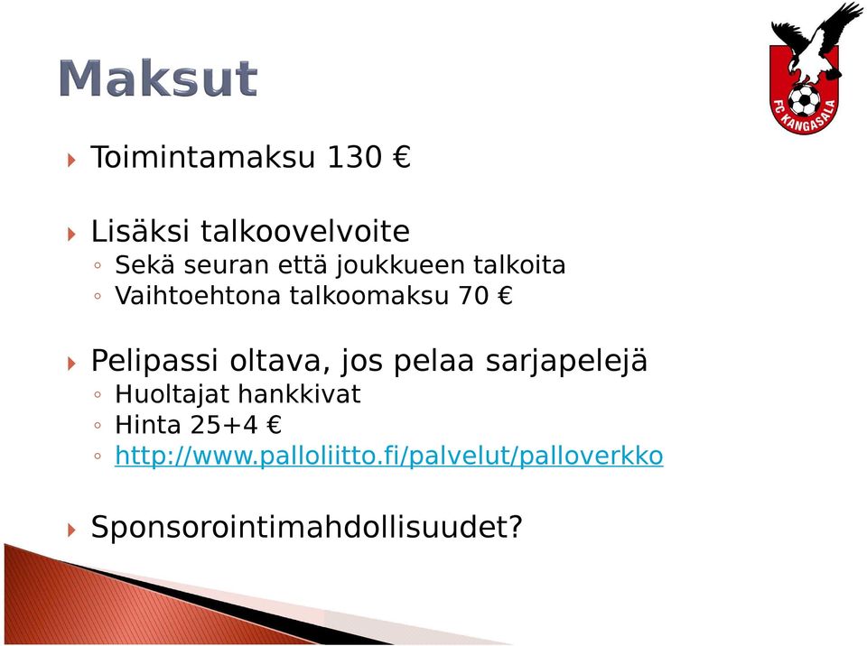 oltava, jos pelaa sarjapelejä Huoltajat hankkivat Hinta 25+4