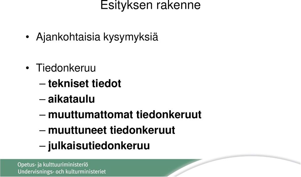 tiedot aikataulu muuttumattomat