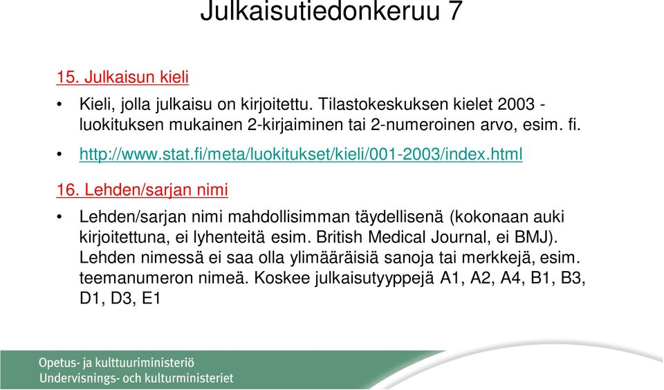 fi/meta/luokitukset/kieli/001-2003/index.html 16.