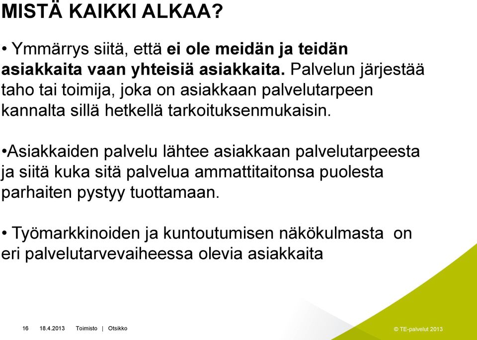 tarkoituksenmukaisin.