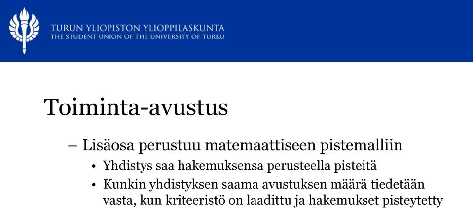 pisteitä Kunkin yhdistyksen saama avustuksen määrä