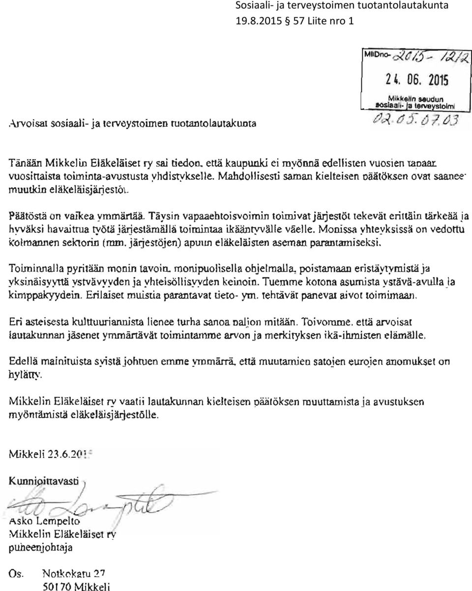 Piiiit0stii on vaikea ymmiirtiiii. T?lvsin vapaaehtoisvoimin toimivat jiirjestd,t tekeviit erittiiin tiirkeiiii ja hyv5ksi havaittua tv6fii jfiesilimiilh toimintaa ikafinqwtille viielle.