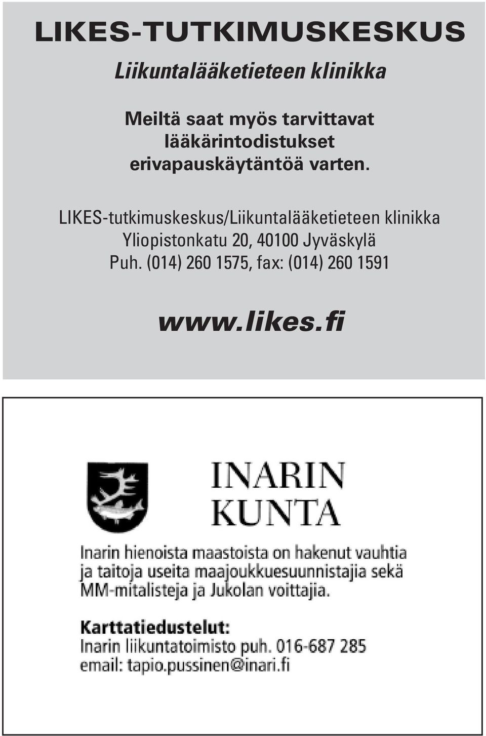 LIKES-tutkimuskeskus/Liikuntalääketieteen klinikka Yliopistonkatu