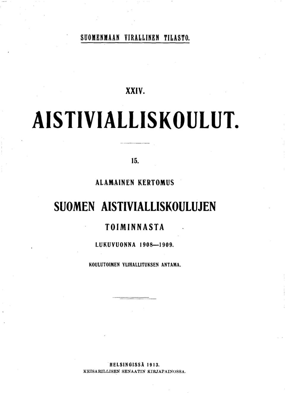 TOIMINNASTA LUKUVUONNA 1908 1909.