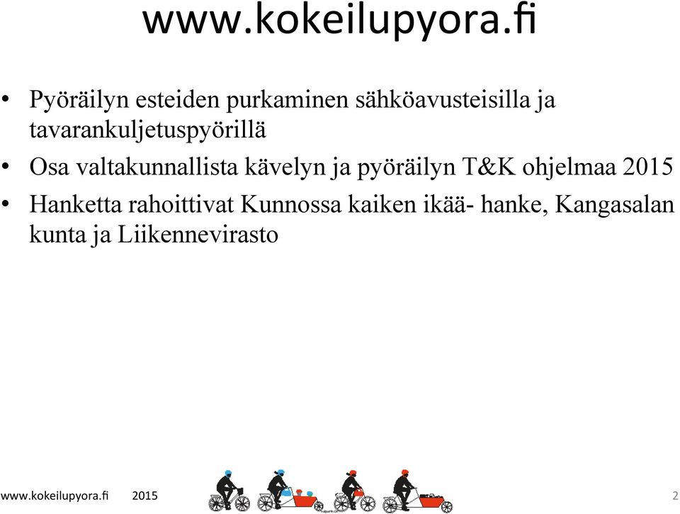 tavarankuljetuspyörillä Osa valtakunnallista kävelyn ja