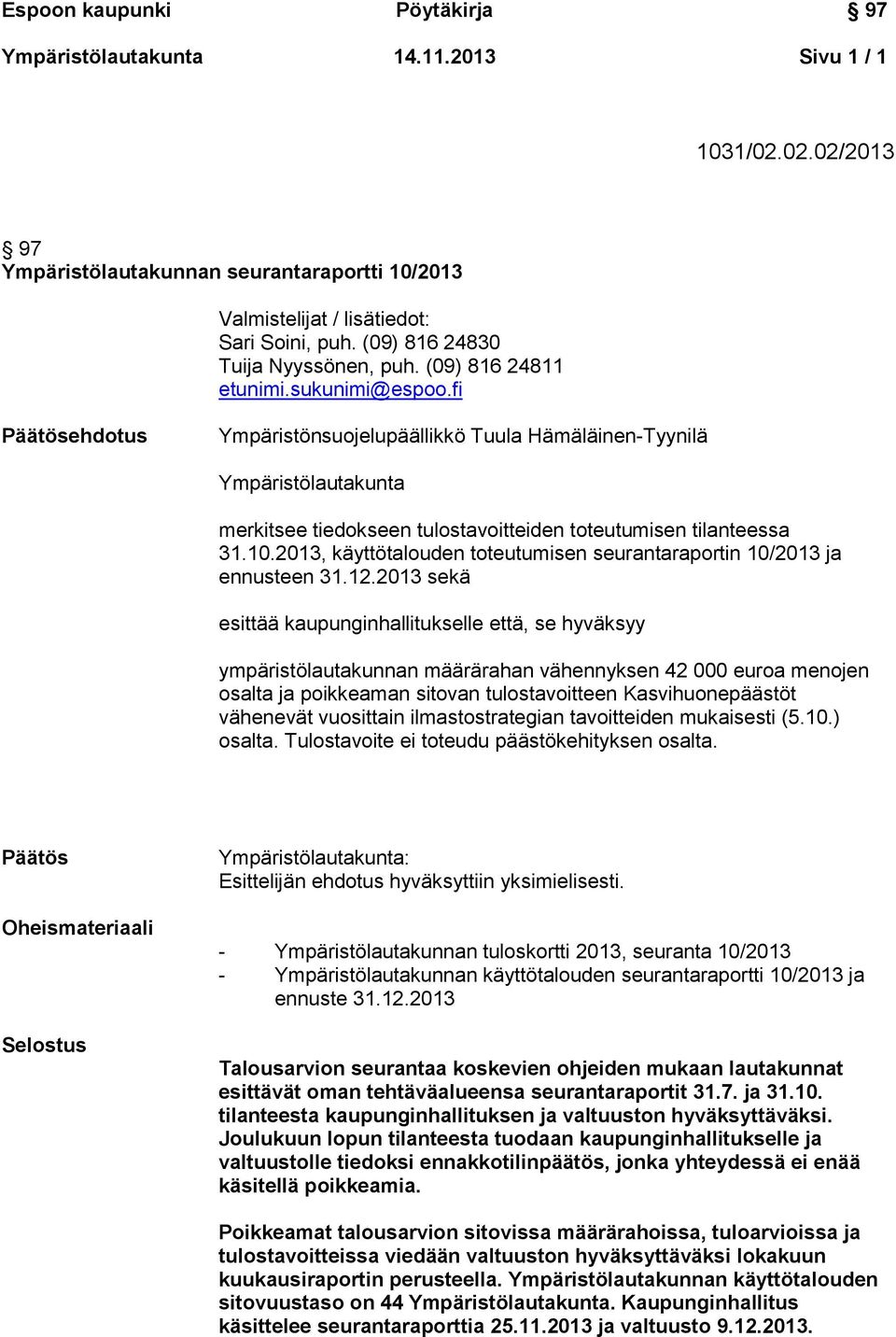 2013, käyttötalouden toteutumisen seurantaraportin 10/2013 ja ennusteen 31.12.