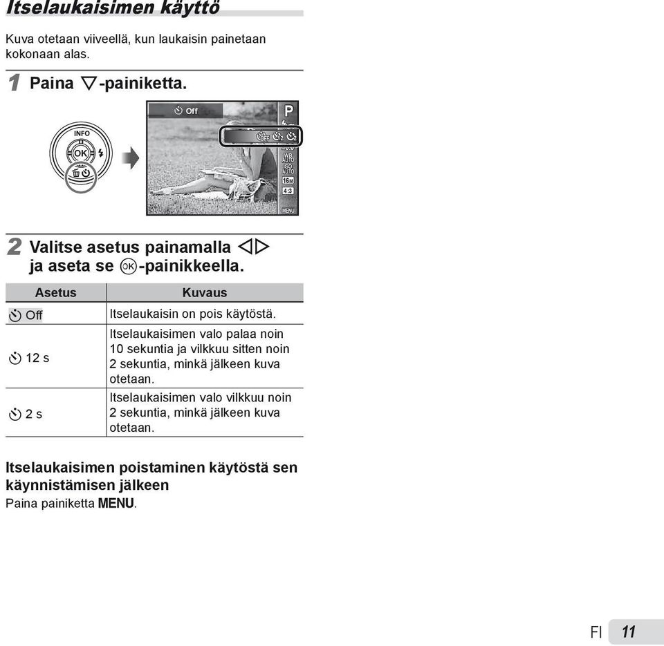 Asetus Y Off Y 12 s Y 2 s Kuvaus Itselaukaisin on pois käytöstä.