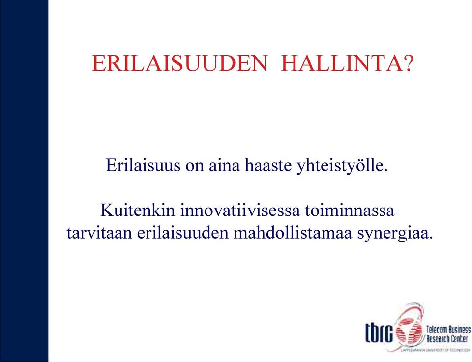 yhteistyölle.