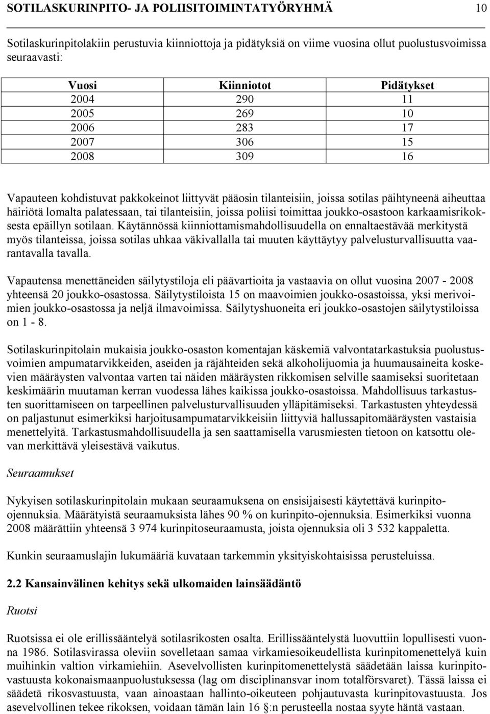 karkaamisrikoksesta epäillyn sotilaan.