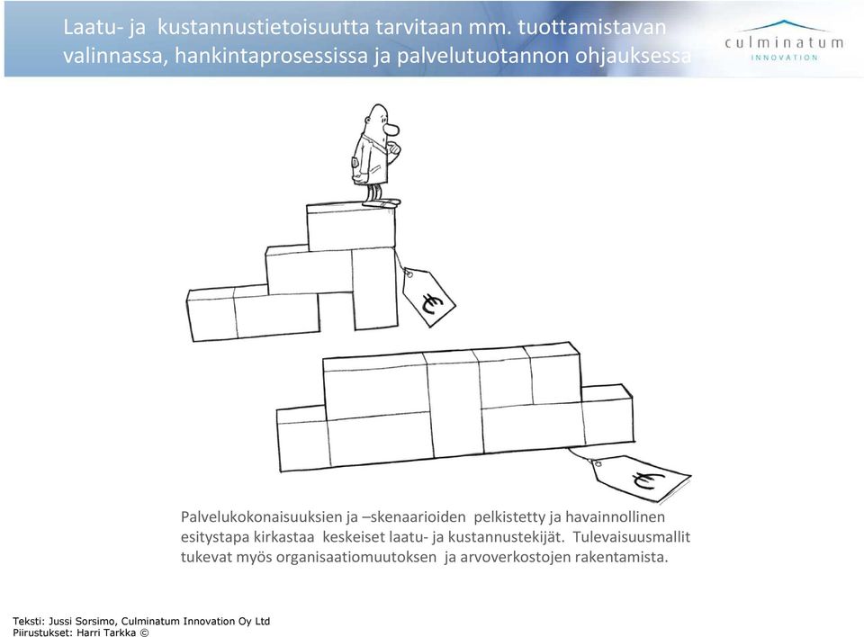 Palvelukokonaisuuksien ja skenaarioiden pelkistetty ja havainnollinen esitystapa