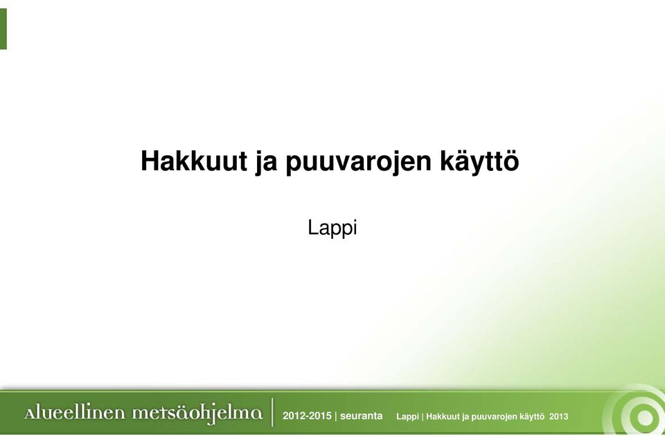 seuranta Lappi  käyttö