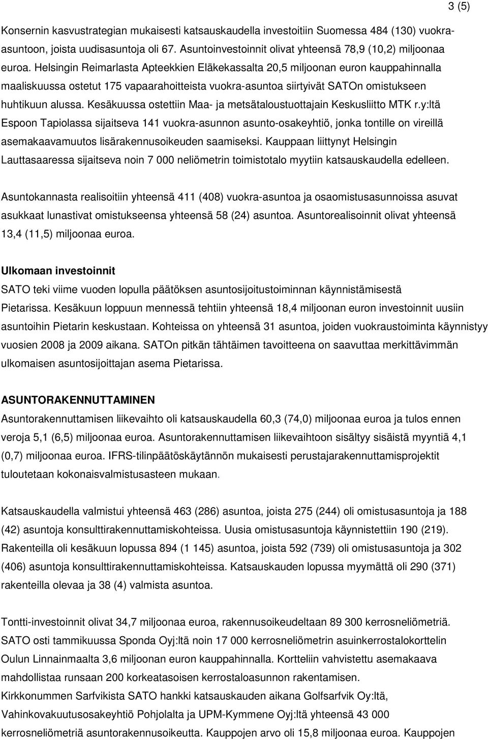 Kesäkuussa ostettiin Maa- ja metsätaloustuottajain Keskusliitto MTK r.