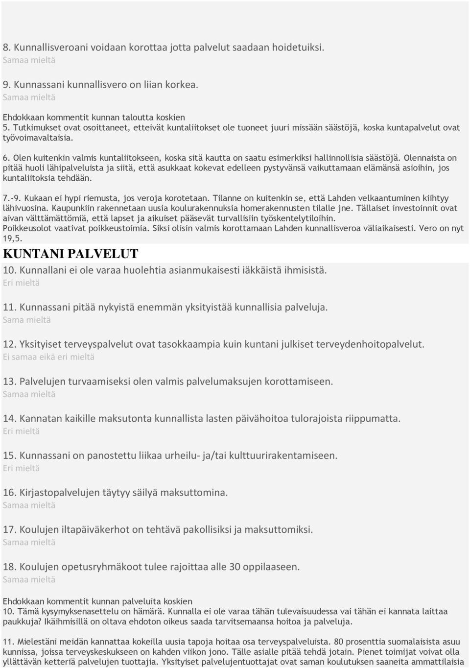 Olen kuitenkin valmis kuntaliitokseen, koska sitä kautta on saatu esimerkiksi hallinnollisia säästöjä.