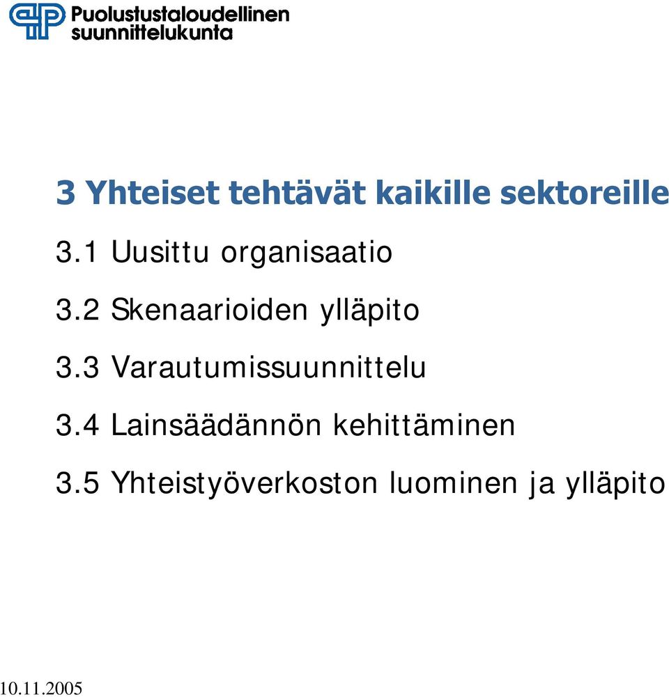 2 Skenaarioiden ylläpito 3.