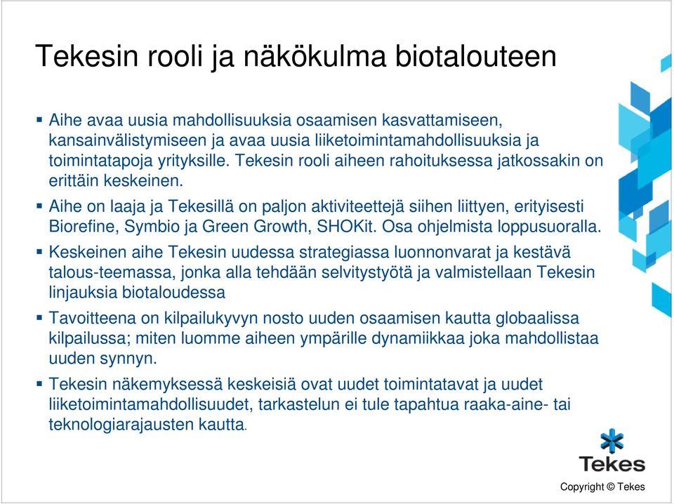 Osa ohjelmista loppusuoralla.