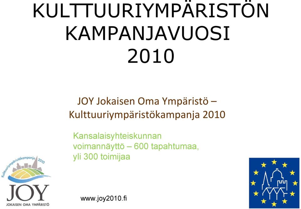 Kulttuuriympäristökampanja 2010