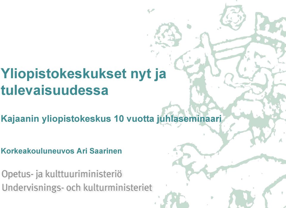 yliopistokeskus 10 vuotta