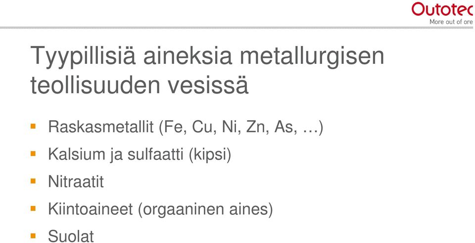 Cu, Ni, Zn, As, ) Kalsium ja sulfaatti