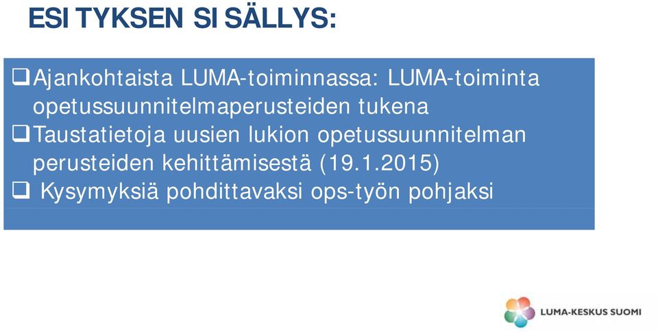 Taustatietoja uusien lukion opetussuunnitelman