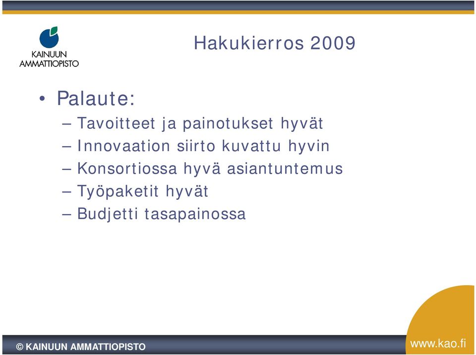 kuvattu hyvin Konsortiossa hyvä