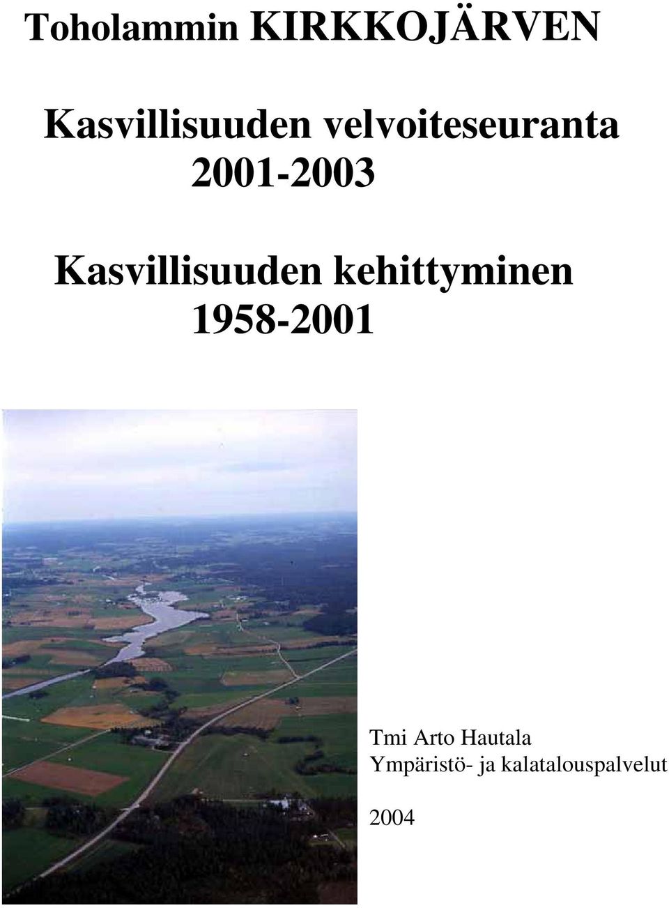 Kasvillisuuden kehittyminen 1958-2001