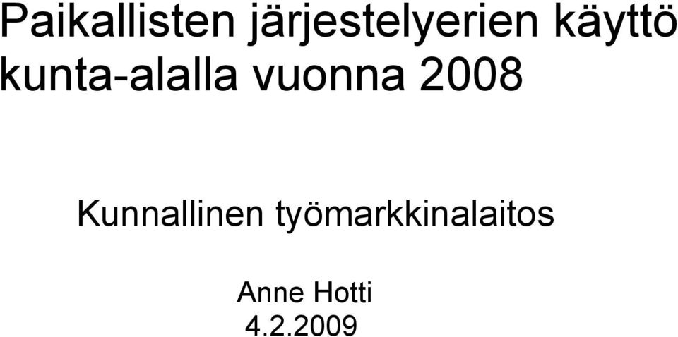 kunta-alalla vuonna 2008