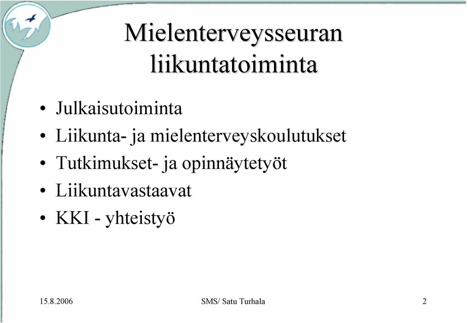 mielenterveyskoulutukset Tutkimukset- ja